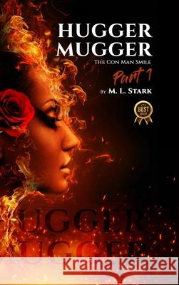 Hugger Mugger: The Con Man Smile M. L. Stark 9781919396538 Stark & Flame - książka