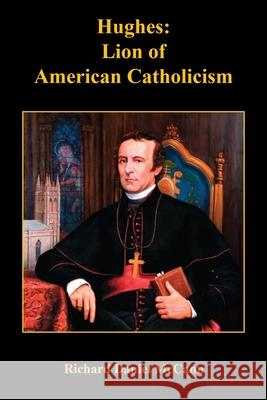 Hughes: Lion of American Catholicism Richard Daniel McCann 9781608626748 E-Booktime, LLC - książka