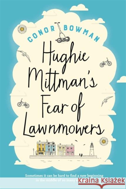 Hughie Mittman's Fear of Lawnmowers Conor Bowman 9781473641839 Hachette Books Ireland - książka