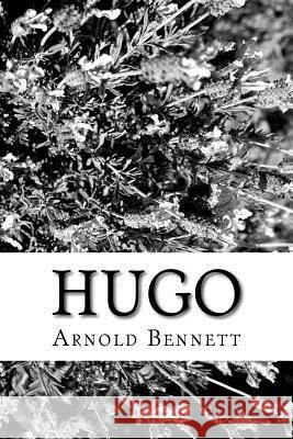 Hugo Arnold Bennett 9781983832079 Createspace Independent Publishing Platform - książka