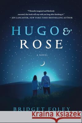 Hugo & Rose Bridget Foley 9781250092632 St. Martin's Griffin - książka