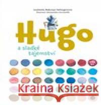 Hugo a sladké tajemství Alessandro Ceccarelli 9788090881204 Fish&Rabbit - książka