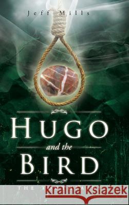 Hugo and the Bird: The Toothfairy Jeff Mills 9781504936828 Authorhouse - książka