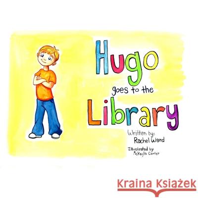 Hugo Goes to the Library McKayla Carter Rachel Ward 9781734370621 Buttercup Company - książka