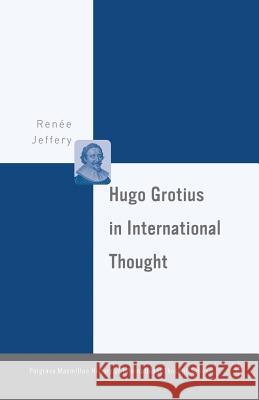 Hugo Grotius in International Thought Renee Jeffery R. Jeffery 9781349535958 Palgrave MacMillan - książka