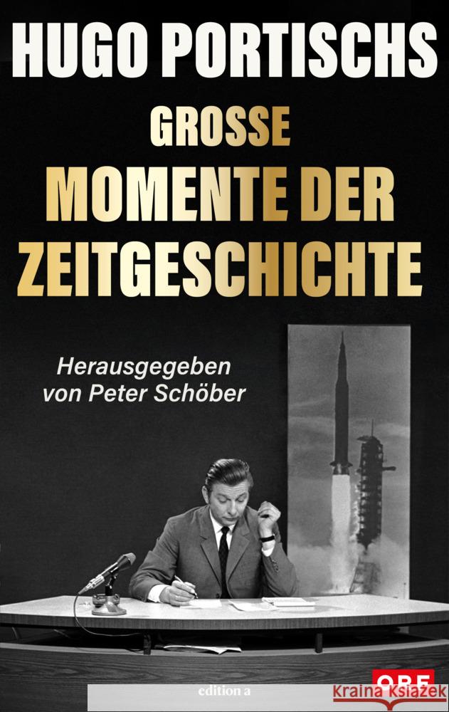 Hugo Portischs große Momente der Zeitgeschichte Schöber, Peter 9783990017852 edition a - książka