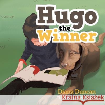 Hugo the Winner Diana Duncan Windel Eborlas 9781543760521 Partridge Publishing Singapore - książka