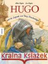 Hugo und die Legende von Burg Drachenhügel Kaplan, Max 9783957285447 Knesebeck