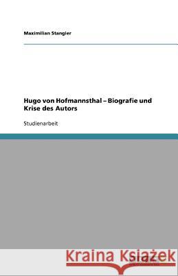 Hugo von Hofmannsthal - Biografie und Krise des Autors Maximilian Stangier 9783640829798 Grin Verlag - książka