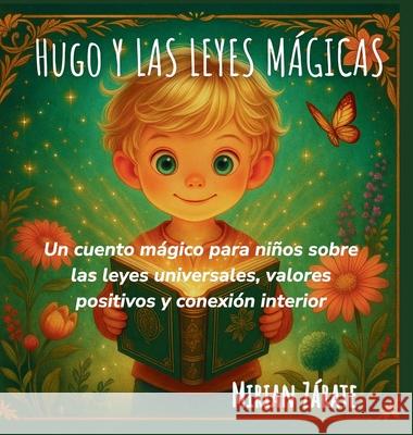 Hugo y las Leyes M?gicas Mirian Z?rate 9788409764686 Mirian Zarate - książka