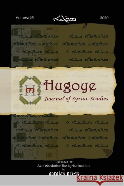 Hugoye: Journal of Syriac Studies (volume 23, 2020) George Anton Kiraz 9781463242923 Gorgias Press - książka