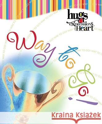 Hugs Expressions: Way to Go! Howard Books 9781439168455 Howard Books - książka