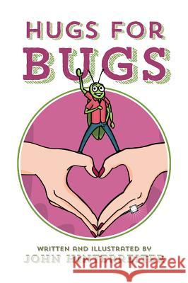 Hugs for Bugs John Hinterreiter 9781478728931 Outskirts Press - książka