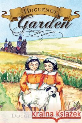 Huguenot Garden Douglas Jones 9781885767219 Canon Press - książka