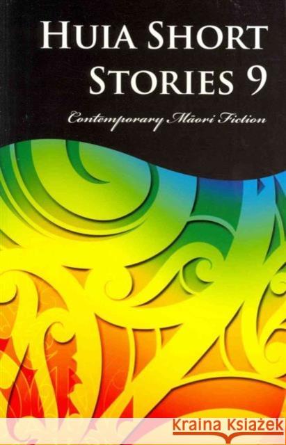 Huia Short Stories 9: Contemporary Maori Fiction Huia Publishers 9781869694753 Huia Pub. - książka