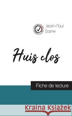 Huis clos de Jean-Paul Sartre (fiche de lecture et analyse complète de l'oeuvre) Jean-Paul Sartre 9782759310760 Comprendre La Litterature - książka