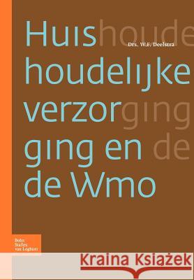 Huishoudelijke Verzorging En de Wmo W. F 9789031352715 Springer - książka