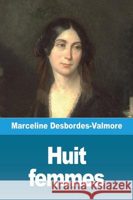 Huit femmes Marceline Desbordes-Valmore 9783690827386 Prodinnova - książka