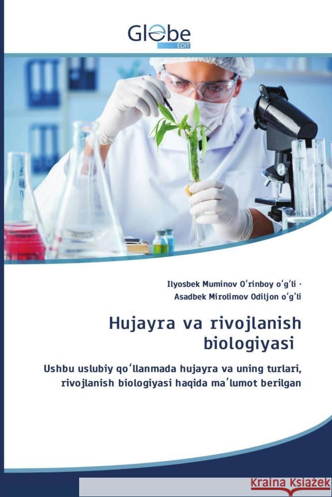 Hujayra va rivojlanish biologiyasi Muminov          O_rinboy o_g_li, Ilyosbek, Mirolimov Odiljon o_g_li, Asadbek 9786200453631 GlobeEdit - książka