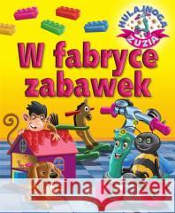 Hulajnoga Zuzia. W fabryce zabawek Karolina Górska 9788382224603 SBM - książka