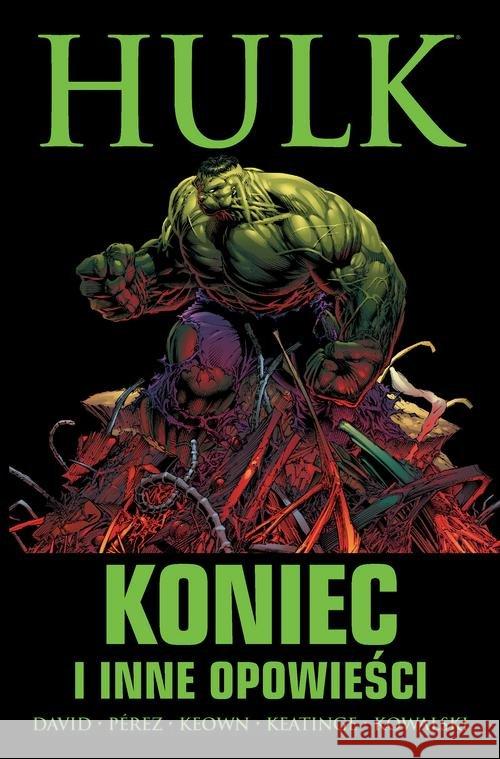 Hulk: Koniec i inne opowieści David Peter Keatinge Joe Pérez George 9788328118645 Egmont - książka