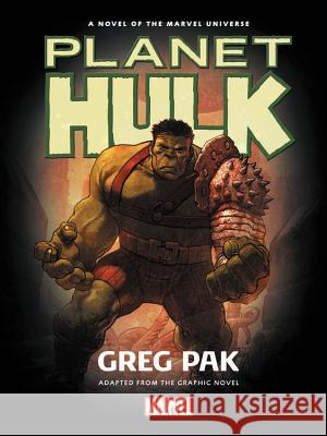 Hulk: Planet Hulk Prose Novel Marvel Comics 9781302903251 Marvel Comics - książka