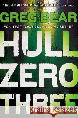 Hull Zero Three Greg Bear 9780316072809 Orbit - książka