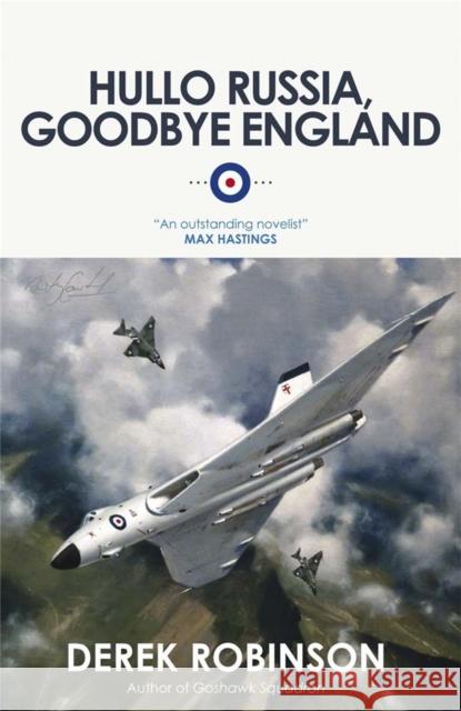 Hullo Russia, Goodbye England Derek Robinson 9780857050922 Quercus Publishing - książka