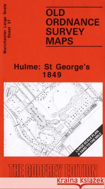 Hulme: St.George's 1849: Manchester Sheet 37 Chris Makepeace 9780850547276 Alan Godfrey Maps - książka