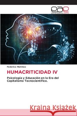 Humacriticidad IV Federico Mart?nez 9786139408870 Editorial Academica Espanola - książka