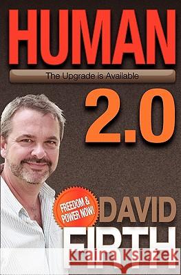 Human 2.0: The Upgrade is Available Firth, David 9781442148512 Createspace - książka