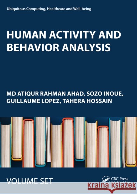 Human Activity and Behavior Analysis  9781032641911 Taylor & Francis Ltd - książka