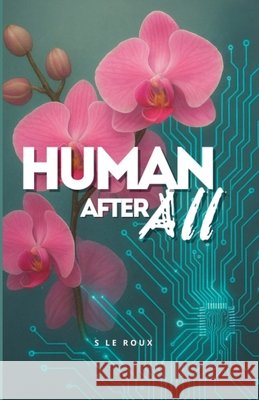 Human After All Roux, S. Le 9798232098667 S Le Roux - książka