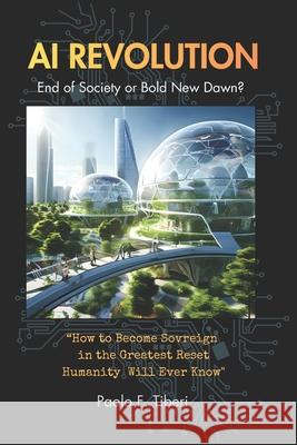 Human AI Revolution: End of Society or Bold New Dawn? Paolo F. Tiberi 9781921851179 Effective Life Strategies - książka