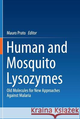 Human and Mosquito Lysozymes: Old Molecules for New Approaches Against Malaria Prato, Mauro 9783319380896 Springer - książka