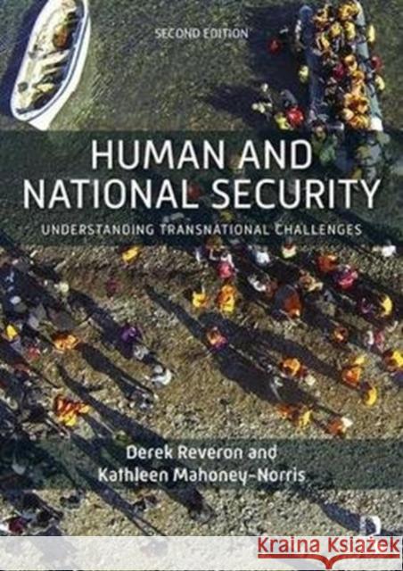 Human and National Security: Understanding Transnational Challenges Derek S. Reveron Kathleen A. Mahoney-Norris 9780813350905 Westview Press - książka