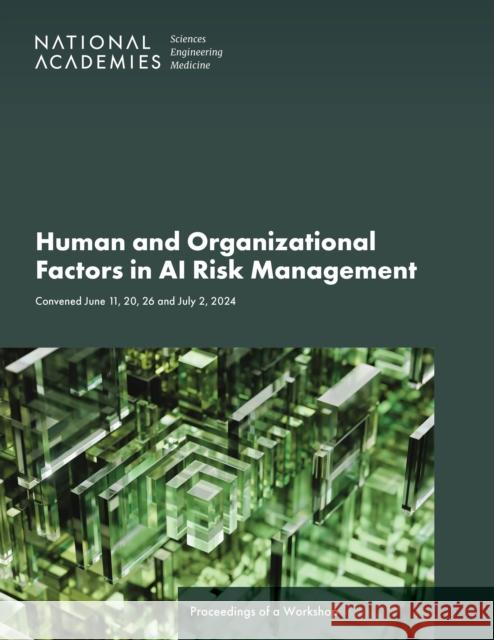 Human and Organizational Factors in AI Risk Management  9780309734530 National Academies Press - książka