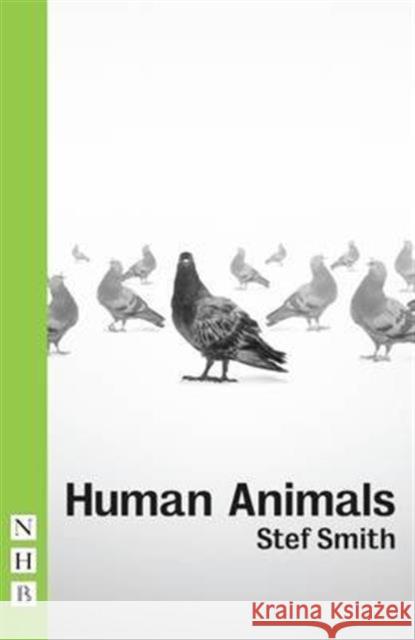 Human Animals Stef Smith 9781848425286 NICK HERN BOOKS - książka