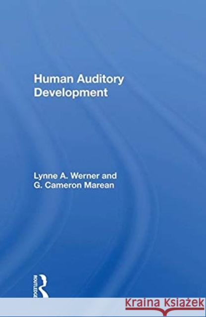 Human Auditory Development Werner, Lynne A. 9780367010577 TAYLOR & FRANCIS - książka