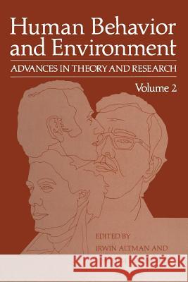 Human Behavior and Environment: Advances in Theory and Research Volume 2 Altman, Irwin 9781468408102 Springer - książka