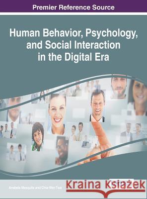 Human Behavior, Psychology, and Social Interaction in the Digital Era Mesquita Anabela Chia-Wen Tsai Anabela Mesquita 9781466684508 Information Science Reference - książka