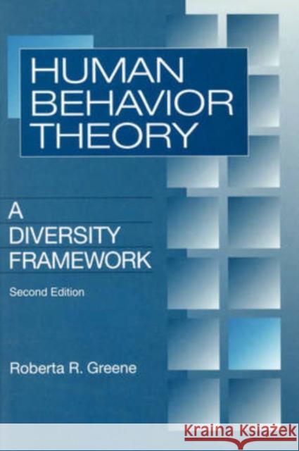 Human Behavior Theory: A Diversity Framework Greene, Roberta 9780202360904 Aldine - książka