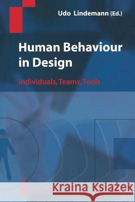 Human Behaviour in Design: Individuals, Teams, Tools Lindemann, Udo 9783642073663 Not Avail - książka
