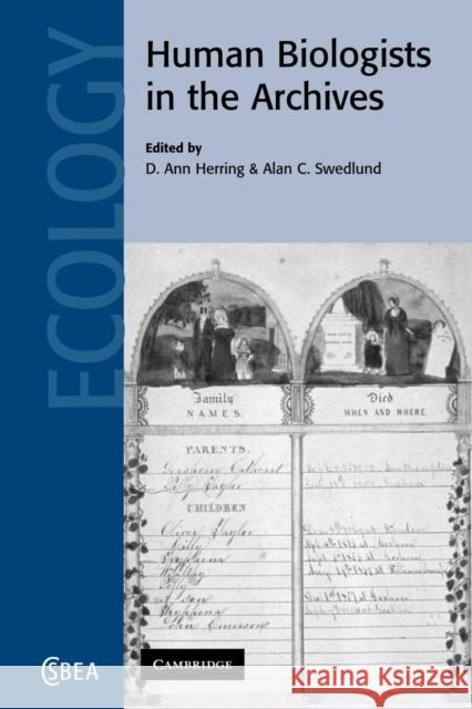 Human Biologists in the Archives: Demography, Health, Nutrition and Genetics in Historical Populations Herring, D. Ann 9780521020114 Cambridge University Press - książka