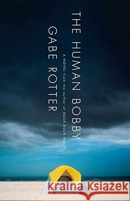 Human Bobby Rotter, Gabe 9781439168110 Simon & Schuster - książka