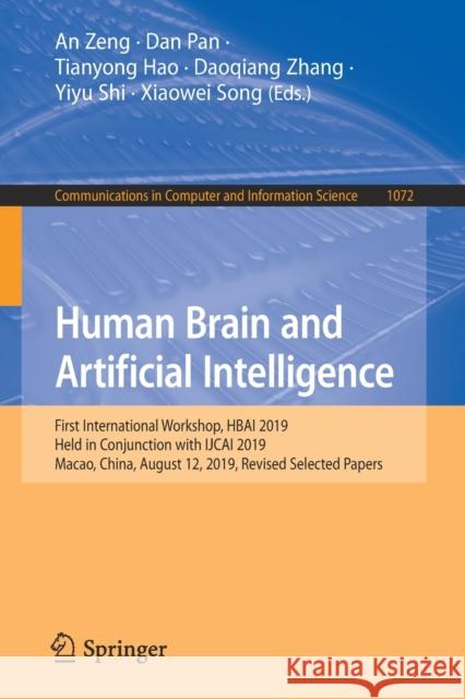 Human Brain and Artificial Intelligence: First International Workshop, Hbai 2019, Held in Conjunction with Ijcai 2019, Macao, China, August 12, 2019, Zeng, An 9789811513978 Springer - książka