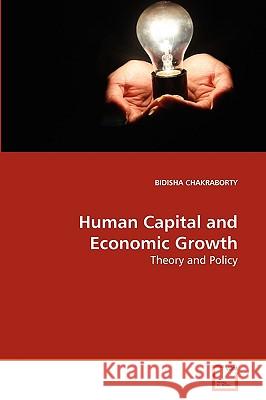 Human Capital and Economic Growth Bidisha Chakraborty 9783639268485 VDM Verlag - książka