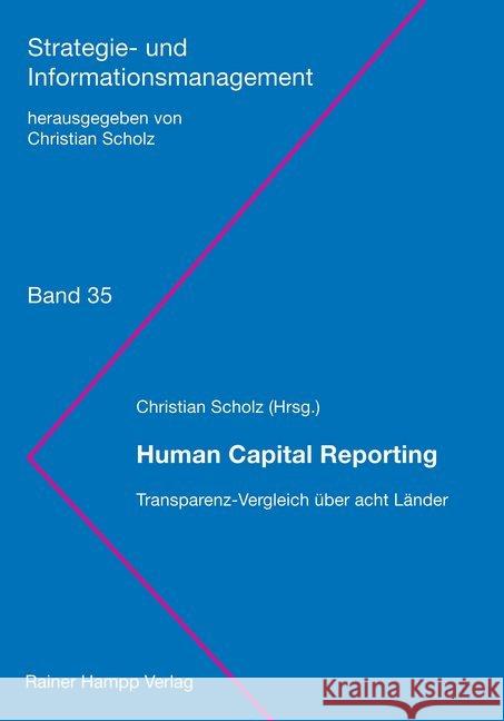 Human Capital Reporting: Transparenz-Vergleich Uber Acht Lander Scholz, Christian 9783957102232 Hampp Augsburg - książka