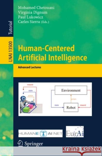 Human-Centered Artificial Intelligence: Advanced Lectures Mohamed Chetouani Virginia Dignum Paul Lukowicz 9783031243486 Springer - książka