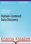 Human-Centered Data Discovery Kathleen Gregory Laura Koesten 9783031182259 Springer